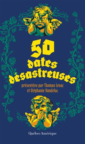 50 dates désastreuses : présentées par Thomas Levac et Stéphanie Vandelac - THOMAS LEVAC - STÉPHANIE VANDELAC