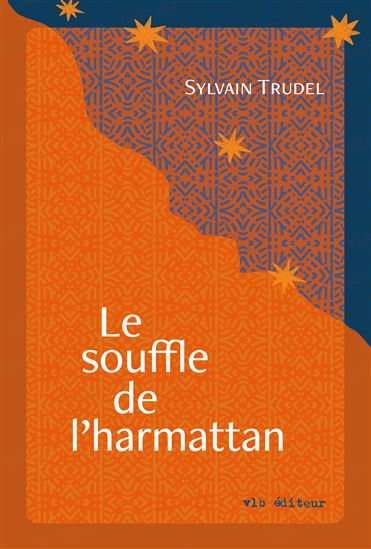 Le Souffle de l’harmattan - SYLVAIN TRUDEL