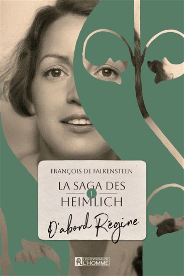 La Saga des Heimlich T.01 D'abord Régine - FRANÇOIS DE FALKENSTEEN