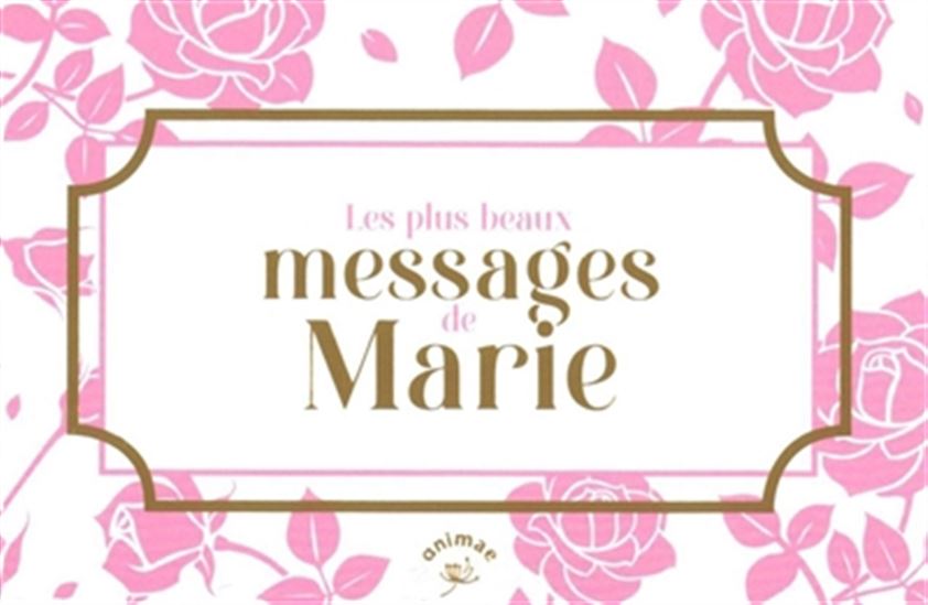 Les Plus beaux messages de Marie Cof. - ELISABETH MASHALL-HANNART