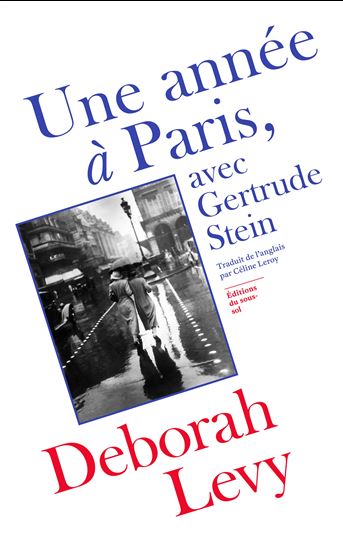 Une année à Paris, avec Gertrude Stein - DEBORAH LEVY