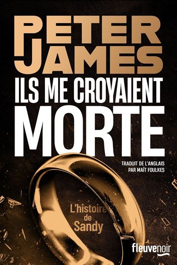 Ils me croyaient morte : l'histoire de Sandy - PETER JAMES