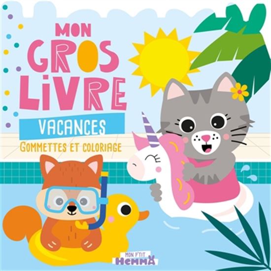 Mon gros livre vacances : Gommettes et coloriage - CAROTTE ET COMPAGNIE