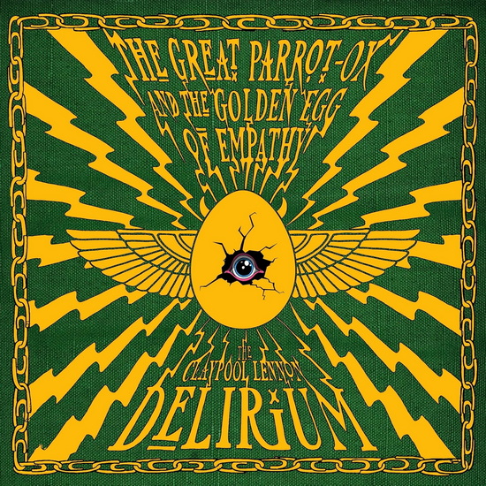 The Great Parrot-Ox and the Golden Egg of Empathy (Vinyle) - THE CLAYPOOL LENNON DELIRIUM