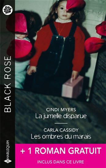La Jumelle disparue /Les ombres du marais/Une femme sous tension - CINDI MYERS & AL
