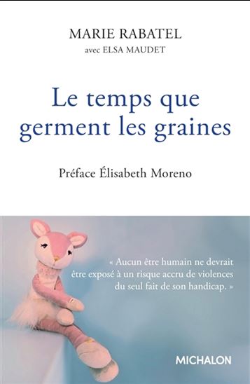 Le Temps que germent les graines - MARIE RABATEL - ELSA MAUDET