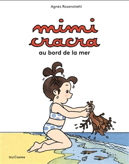 Mimi Cracra au bord de la mer - AGNÈS ROSENSTIEHL
