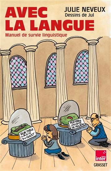 Avec la langue : manuel de survie linguistique - JULIE NEVEUX - JUL