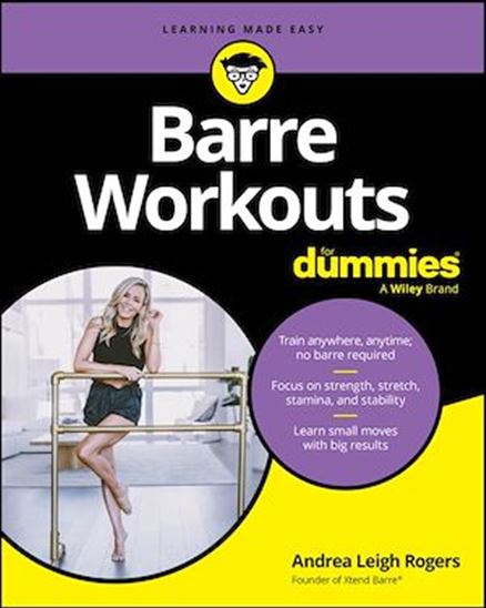 Barre Workouts For Dummies - ANDREA ROGERS