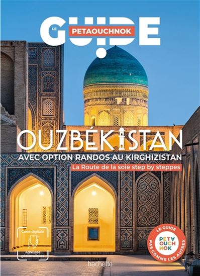 Ouzbékistan avec option randos au Kirghizistan : la Route de la soie step by steppes N. éd. - RAPHAËL DE CASABIANCA - ANTOINE DELAPLACE