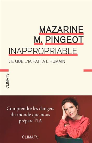 Inappropriable : ce que l'IA fait à l'humain - MAZARINE M. PINGEOT