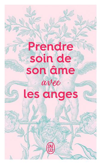 Prendre soin de son âme avec les anges - ANNE-SOPHIE JOUANNEAU