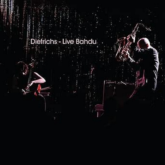 Live Bahdu - DIETRICHS