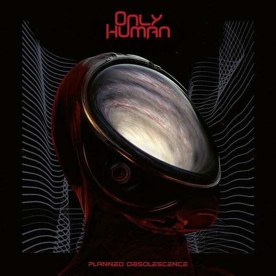 Planned Obsolescence (Éd. Ltée)(Vinyle) - ONLY HUMAN