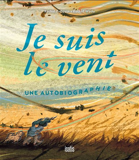 Je suis le vent - RACHEL POLIQUIN - RACHEL WADA