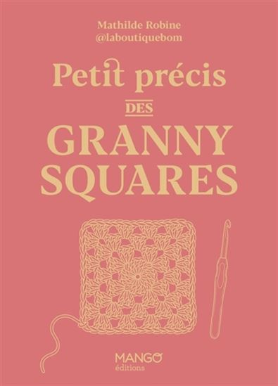 Petit précis des granny squares - MATHILDE ROBINE
