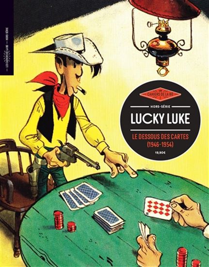 Les Cahiers de la BD, hors série Lucky Luke : le dessous des cartes (1946-1954) - COLLECTIF