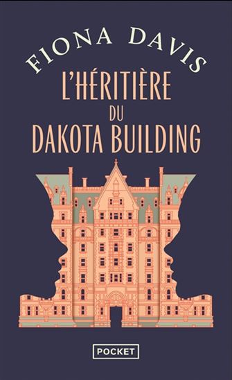 L'Héritière du Dakota Building - FIONA DAVIS