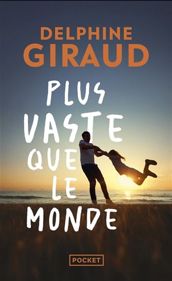 Plus vaste que le monde - DELPHINE GIRAUD