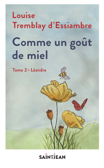 Comme un goût de miel T.02 - LOUISE TREMBLAY-D'ESSIAMBRE
