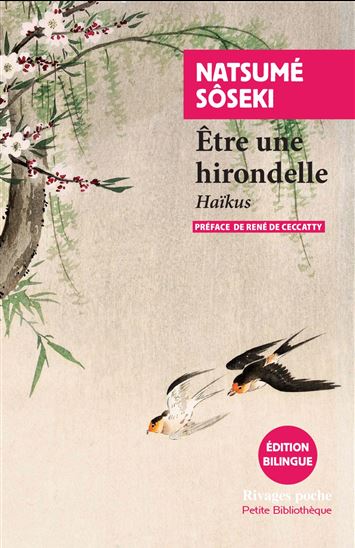 Être une hirondelle : haïkus - SÔSEKI NATSUME