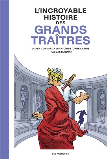 L'Incroyable histoire des grands traîtres - DIDIER CONVARD & AL