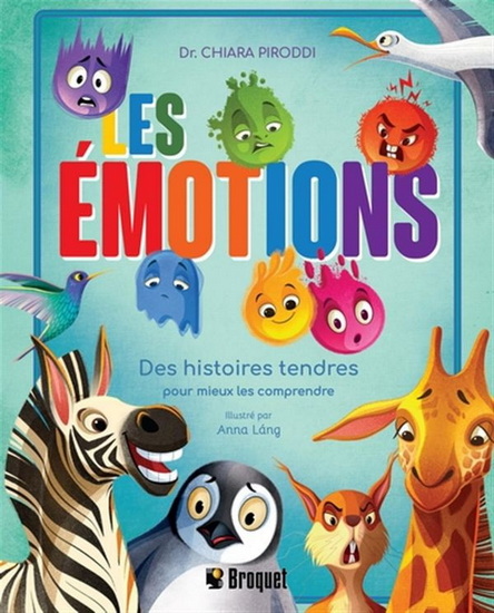 Les Émotions : Des histoires tendres pour mieux les comprendre - CHIARA PIRODDI - ANNA LANG