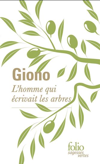 L'Homme qui écrivait les arbres - JEAN GIONO