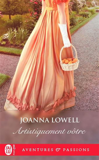 Artistiquement vôtre - JOANNA LOWELL