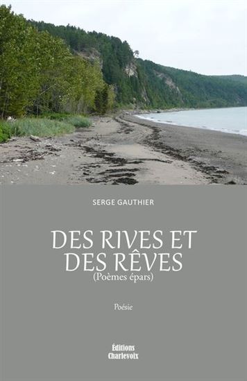 Des rives et des rêves - SERGE GAUTHIER
