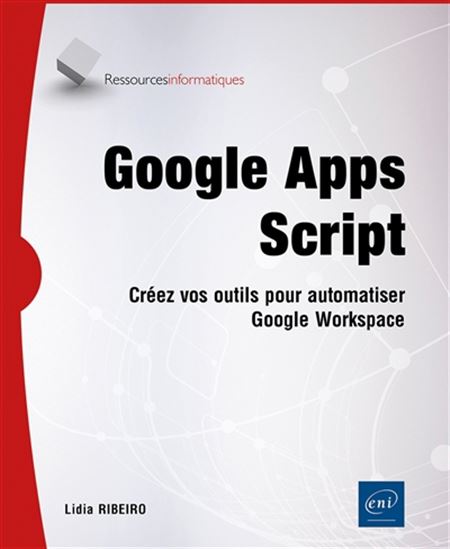 Google Apps Script : créez des outils pour automatiser Google Workspace - LIDIA RIBEIRO