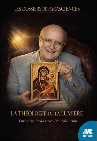 La Théologie de la lumière : entretiens inédits avec François Brune - FRANÇOIS BRUNE