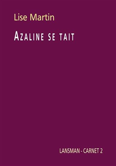 Azaline se tait - LISE MARTIN