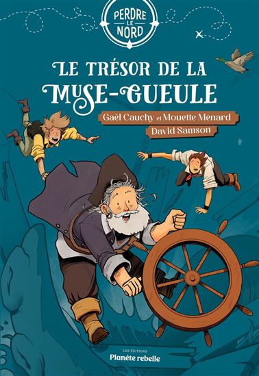 Le Trésor de la Muse-Gueule - MOUETTE MÉNARD - GAËL CAUCHY