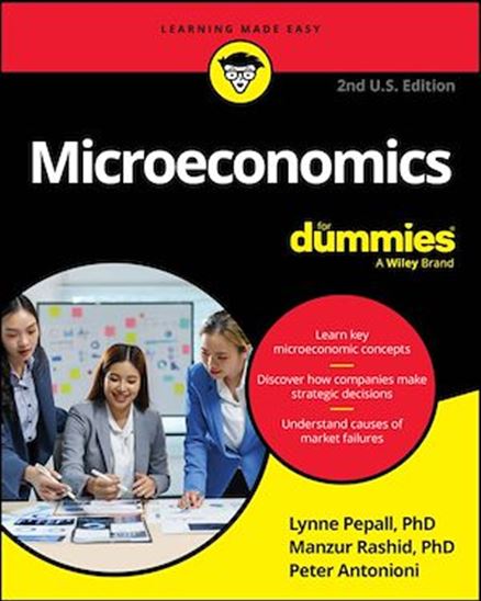 Microeconomics For Dummies, 2nd U.S. Edition - LYNNE PEPALL - MANZUR RASHID