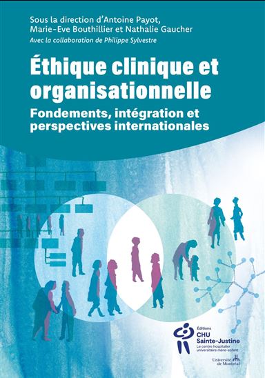 Éthique clinique et organisationnelle : Fondements, intégration et perspectives internationales - ANTOINE PAYOT & AL