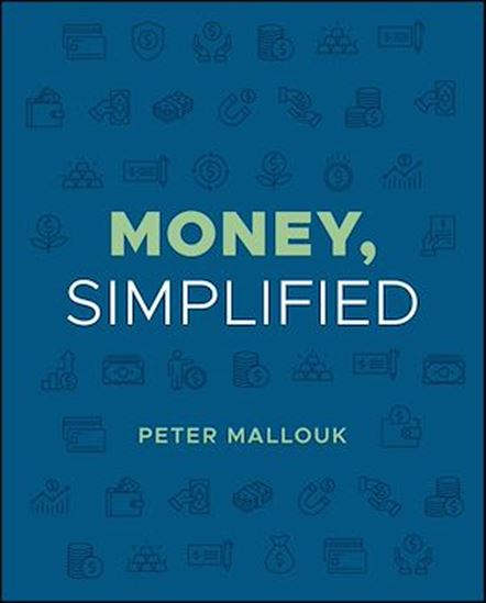 Money, Simplified - PETER MALLOUK
