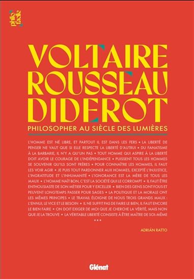 Voltaire, Rousseau et Diderot : philosopher au siècle des lumières - ADRIAN RATTO - LUIS ARENAS