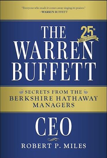The Warren Buffett CEO: Secrets from the Berkshire Hathaway Managers - ROBERT P MILES