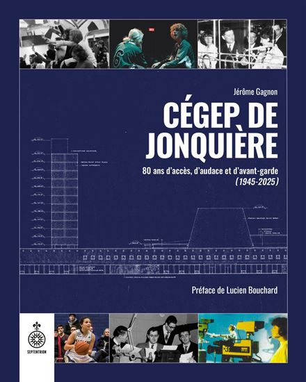Histoire du Cégep de Jonquière - JÉRÔME GAGNON