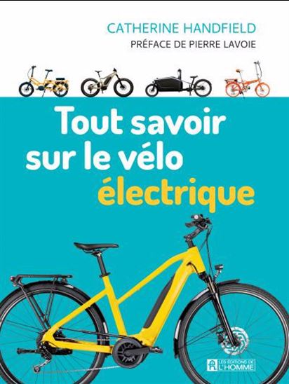 Tout savoir sur le vélo électrique - CATHERINE HANDFIELD