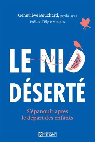 Le Nid déserté : s'épanouir après le départ des enfants - GENEVIÈVE BOUCHARD
