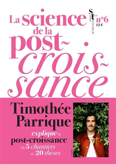 La Science de la post-croissance - TIMOTHÉE PARRIQUE