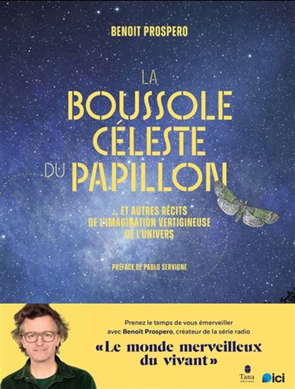 La Boussole céleste du papillon : ... et autres récits de l'imagination vertigineuse de l'univers - BENOIT PROSPERO