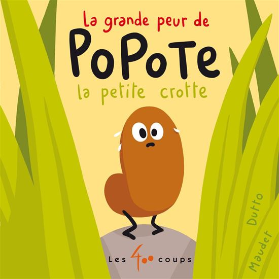 La grande peur de Popote la petite crotte - MATTHIEU MAUDET - OLIVIER DUTTO
