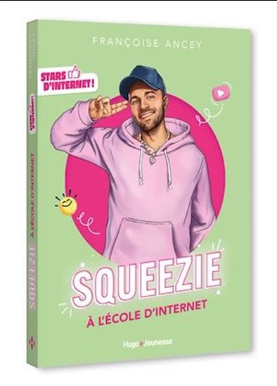 Stars d'Internet ! Squeezie - FRANÇOISE ANCEY