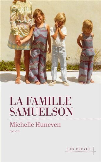 La Famille Samuelson - MICHELLE HUNEVEN