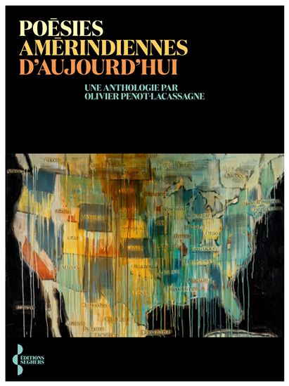 Fragments d'Amérique : anthologie de la poésie amérindienne - OLIVIER PENOT-LACASSAGNE