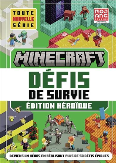 Minecraft, défis de survie : Édition héroïque : deviens un héros en réalisant plus de 50 défis épiques - COLLECTIF