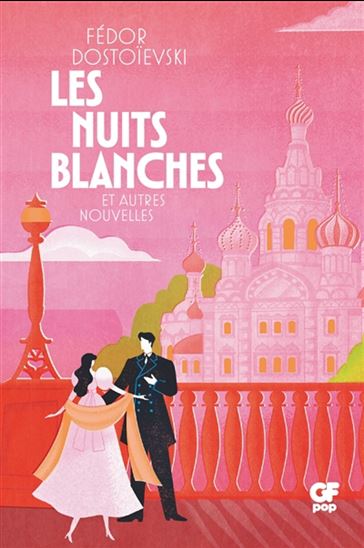 Les Nuits blanches : et autres nouvelles - FÉDOR DOSTOIEVSKI